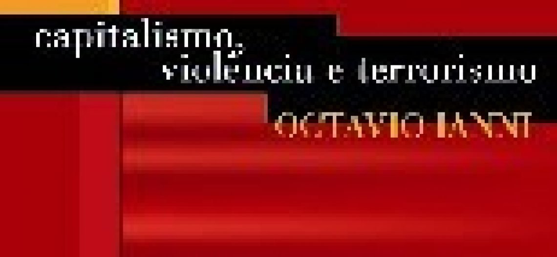 Dica de Leitura: Capitalismo, violência e terrorismo