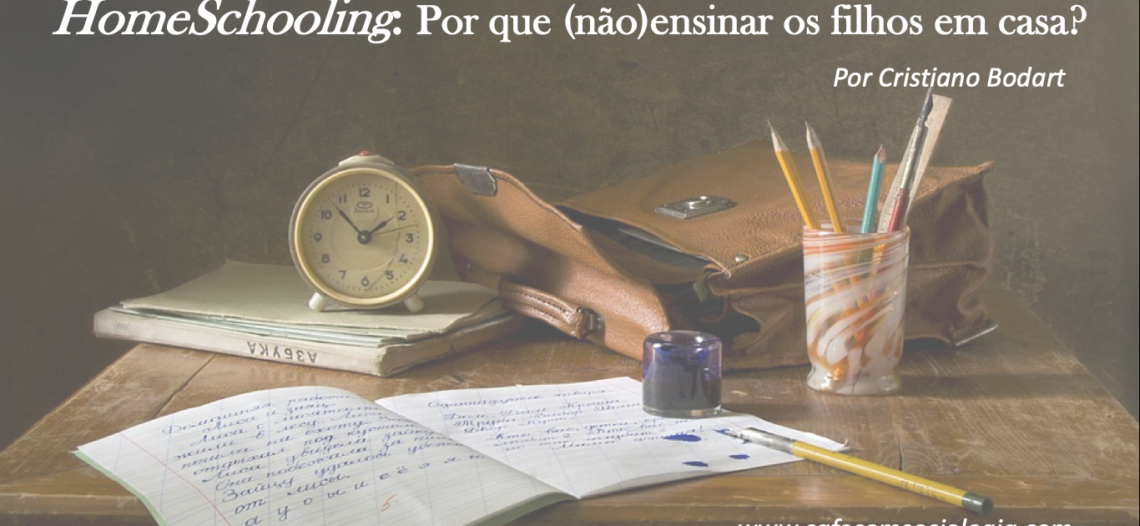 HomeSchooling: Por que (não)ensinar os filhos em casa?
