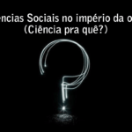 As Ciências Sociais no império da opinião (Ciência pra quê?) 11 Captura de Tela 2018 12 31 às 00.47.15