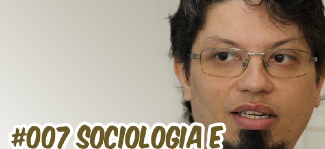 Ep007 Café com Sociologia – Psicologia e Sociologia