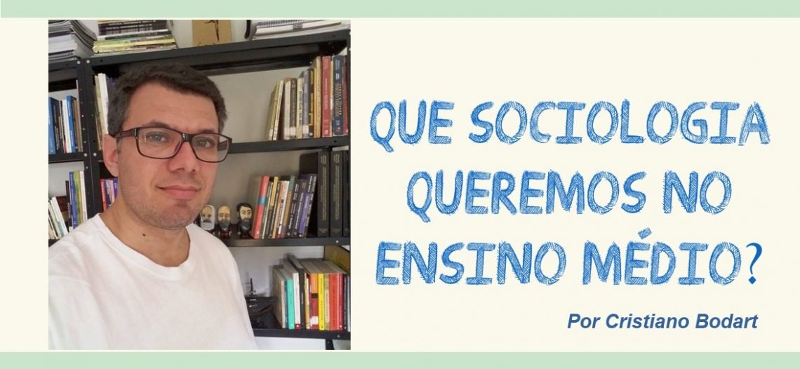 Que Sociologia queremos no Ensino Médio?