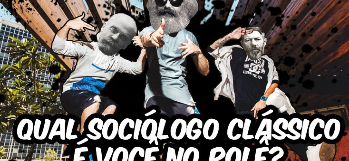 Weber, Marx ou Durkheim? descubra qual sociólogo clássico é você no rolê?