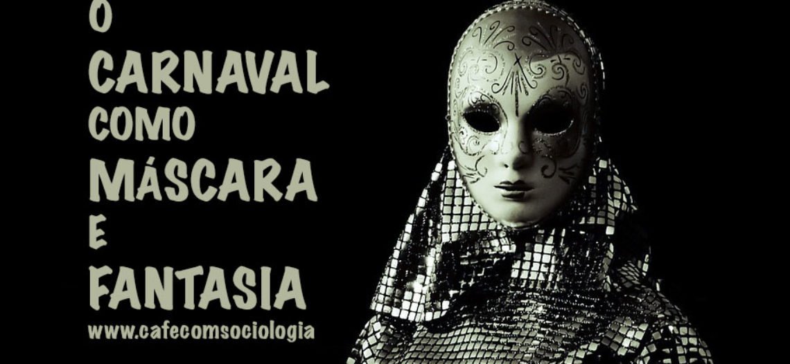 O carnaval como máscara e fantasia