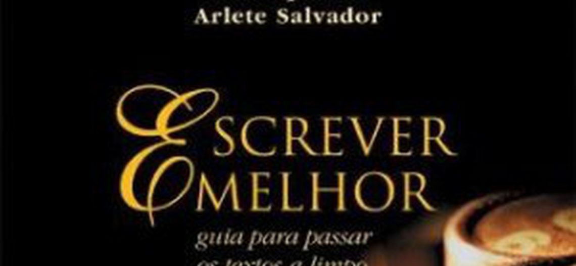 Sorteio livro “Escrever Melhor” – Arlete Salvador, Dad Squarisi