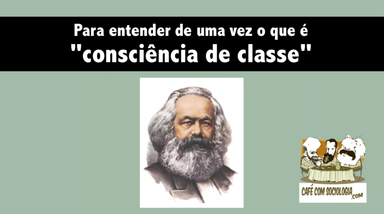 Consciência De Classe: Para Entender De Uma Vez O Que é