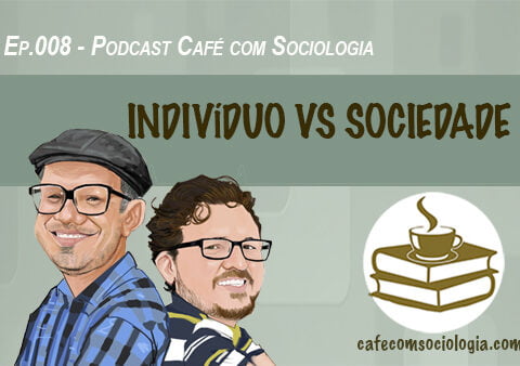 Podcast indivíduo e sociedade