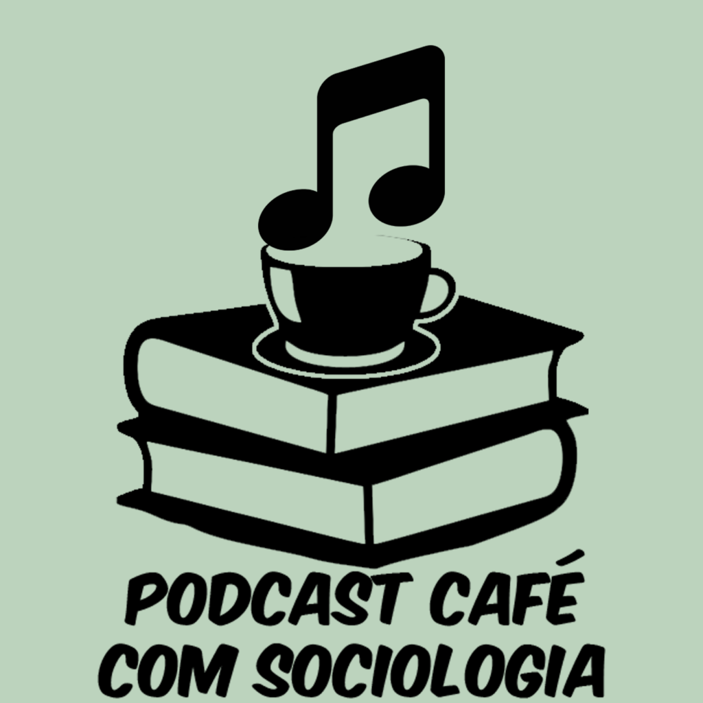 Podcast Café com Sociologia