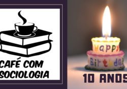 Blog Café com Sociologia: 10 anos de muita dedicação!