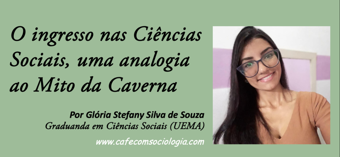 O ingresso nas Ciências Sociais, uma analogia ao “Mito da Caverna”