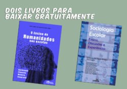 Dois livros para ser baixados gratuitamente: Sociologia escolar e Ensino de Humanidades