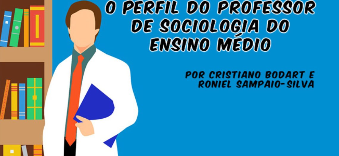 Pesquisa apresenta e problematiza o perfil do professor de Sociologia brasileiro após 10 anos de reintrodução da disciplina