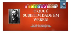 Subjetividade em Max Weber
