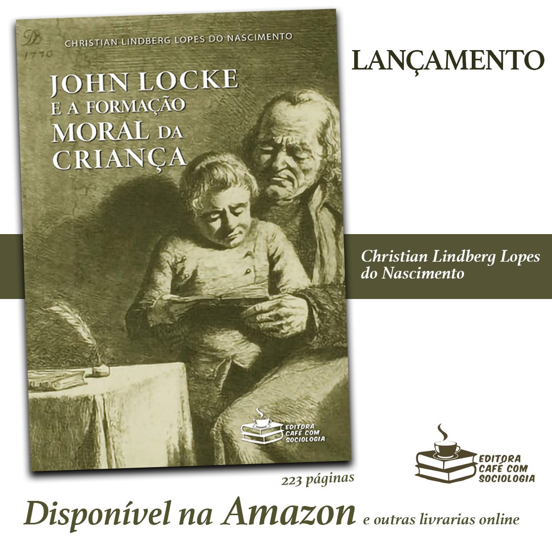 John Locke e a formação moral da criança 8 JOHN LOCKE E A FORMAÇÃO MORAL DA CRIANÇA