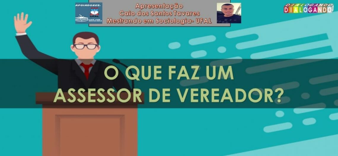 O que faz um assessor de vereador?