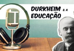Durkheim e a Educação