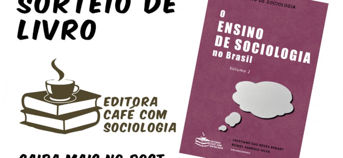 [já realizado] Sorteio de livro: O ensino de Sociologia no Brasil, vol.2