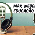 Weber e a Educação