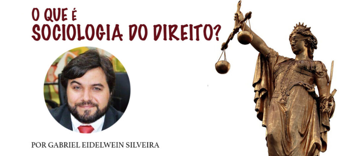 O que é Sociologia do Direito?