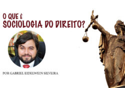 O que é Sociologia do Direito?