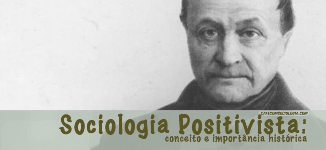 Sociologia positivista: conceito e importância histórica