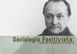 Sociologia positivista: conceito e importância histórica