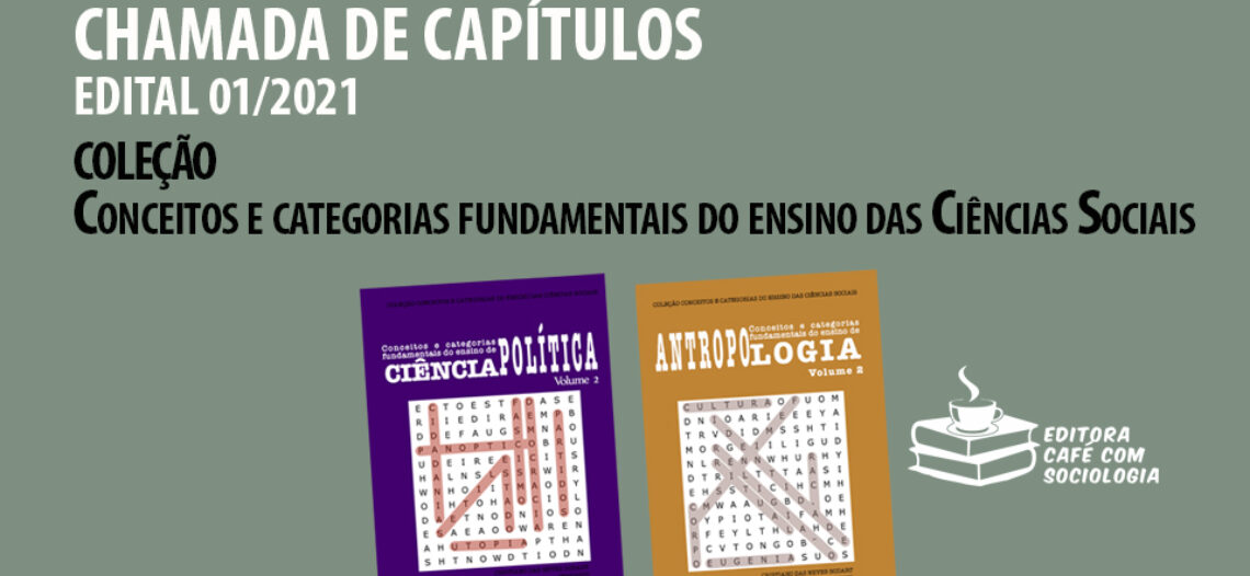 Edital 01/2021 Chamada de capítulo de livro – Coleção “Conceitos e categorias fundamentais do ensino das Ciências Sociais”