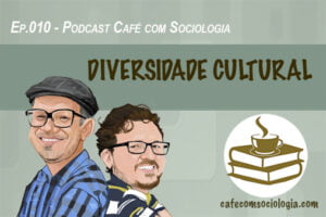 Podcast Diversidade cultural