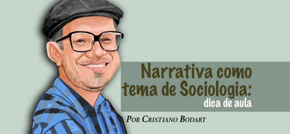 Narrativa como tema de Sociologia: dica de aula