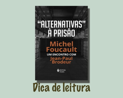 "Alternativas" à prisão: Michel Foucault: um encontro com Jean-Paul Brodeur.