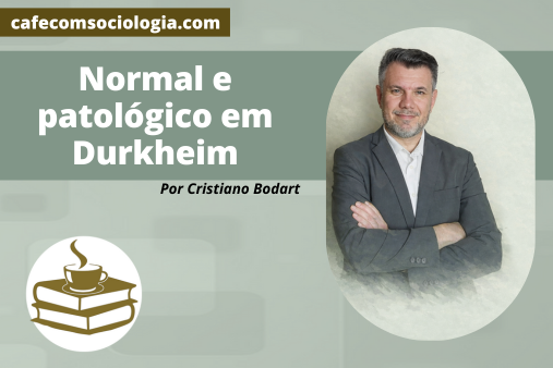 Normal e patológico em Durkheim 3 Patológico e normal