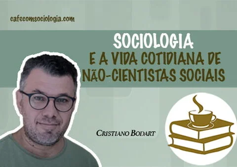 Sociologia e a vida cotidiana