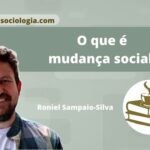 O que é mudança social? 7 mudança social