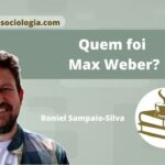 Quem foi Max Weber? Biografia do autor 6 Max Weber