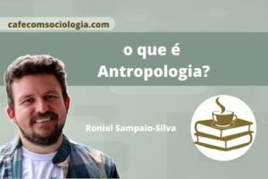 o que é antropologia