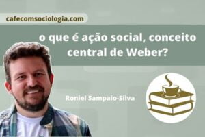 o que era ação social para max weber