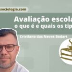 Avaliação escolar: o que é e quais os tipos? 6 avaliação escolar