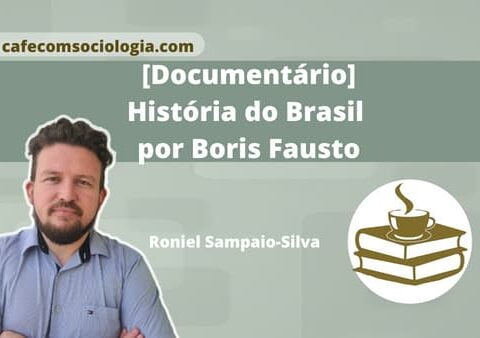 Documentário História do Brasil segundo Boris Fausto