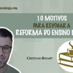 10 motivos para revogar a Reforma do Ensino Médio 8 10 motivos para revogar a Reforma do ensino médio