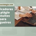 Verificadores de plágio gratuitos para blogueiros 12 Detector de plágio