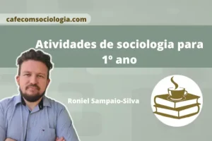 Atividades de sociologia 1 ano