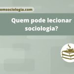 quem pode lecionar sociologia