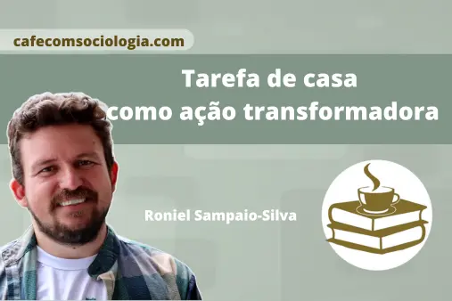 Tarefa de casa como ação transformadora: 4 considerações