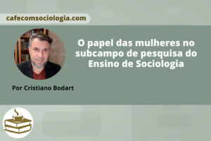 As mulheres e a pesquisa sobre o ensino de Sociologia
