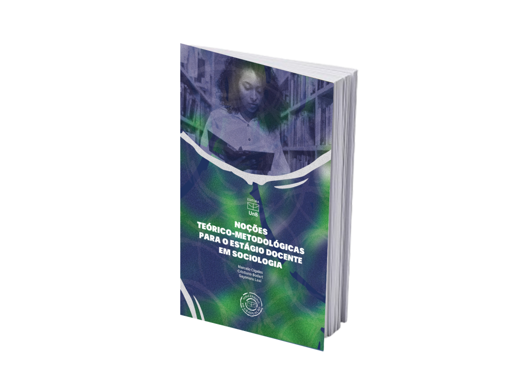 Livro "Noções teórico-metodológicas para o estágio docente em Sociologia" 3 Noções teórico-metodológicas para o estágio docente em Sociologia