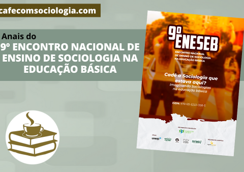9º ENCONTRO NACIONAL DE ENSINO DE SOCIOLOGIA NA EDUCAÇÃO BÁSICA