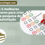 Os 5 melhores softwares para criar uma pesquisa de satisfação