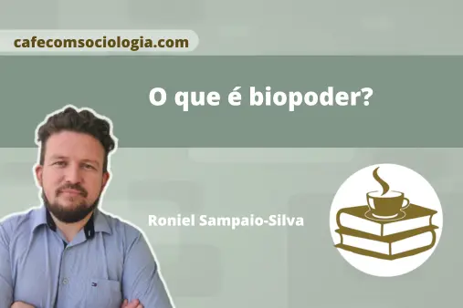 o que é biopoder segundo Michel Foucault