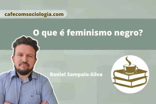 Feminismo Negro: Conceito, História e 7 Autoras Essenciais 1 Feminismo negro: conceito, história e principais pensadoras