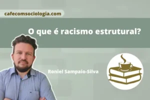 lustração explicando o que é racismo estrutural na sociedade brasileira