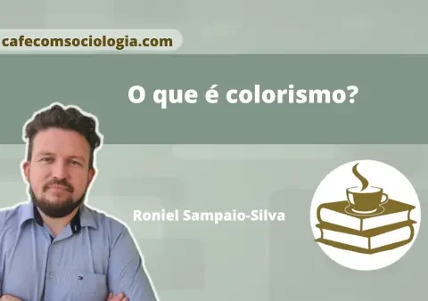 O que é colorismo post de Roniel Sampaio Silva